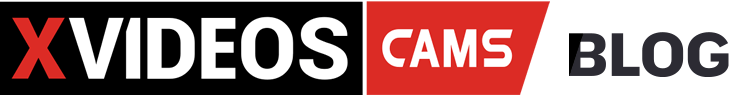 XVIDEOS Cams Blog